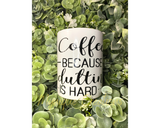 Coffee Because adulting is hard. Coffee mug