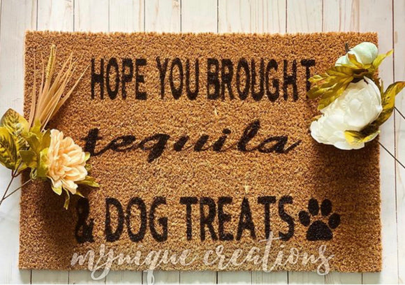 Hope you brought Tequila & Dog Treats Welcome Home Mat